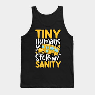 Tiny Humans Stole My Sanity Tank Top